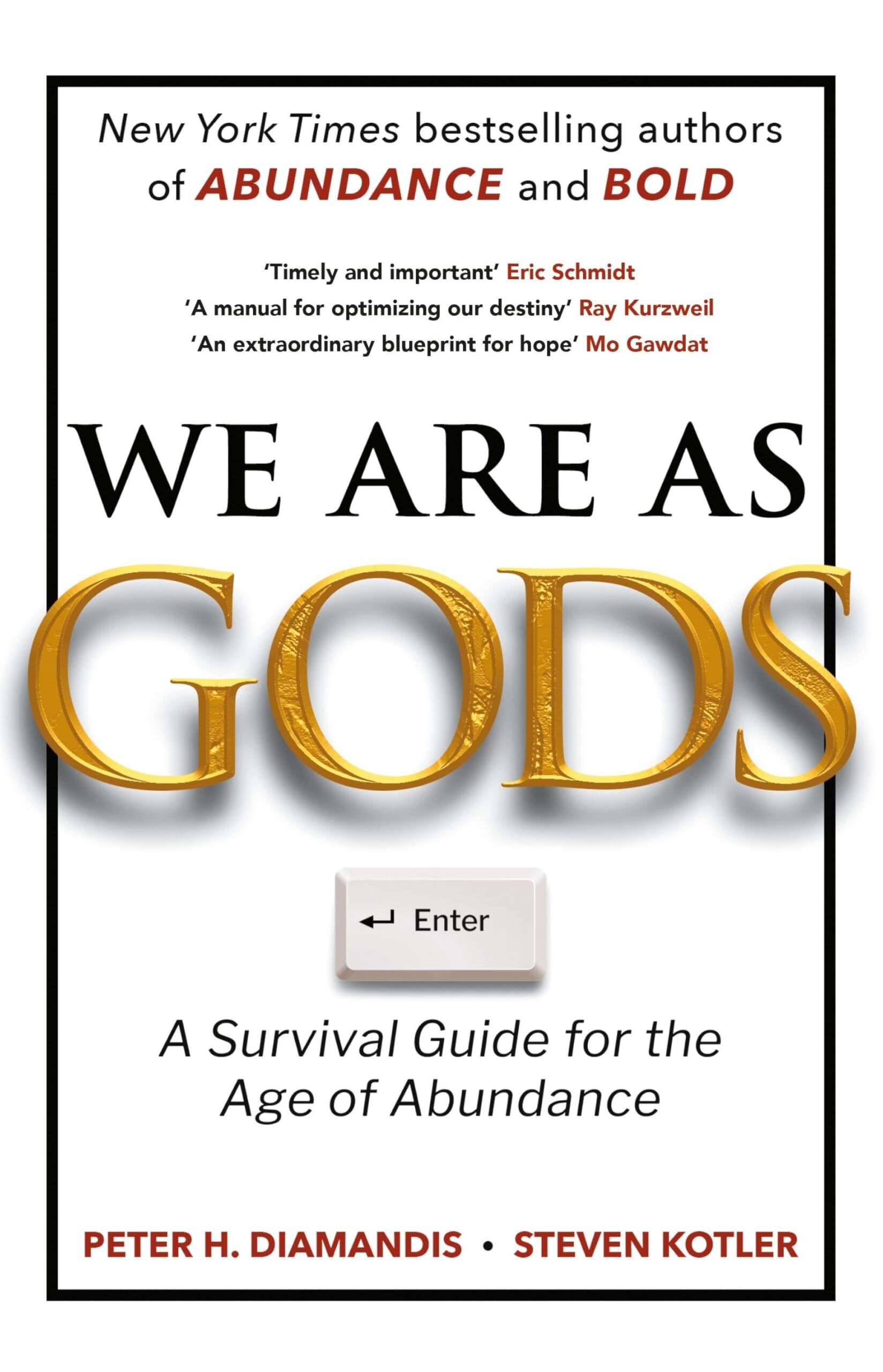 Diamandis, Peter H.: We Are As Gods