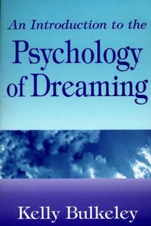 An Introduction to the Psychology of Dreaming (Garland Ref.Libr.of Humanities; 2048)