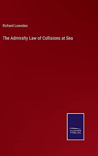 The Admiralty Law of Collisions at Sea