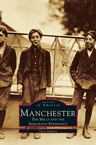 Manchester: : The Mills and the Immigrant Experience