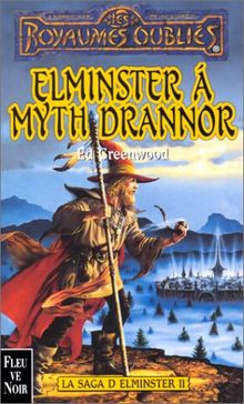 La séquence d'Elminster, Tome 2 : Elminster à Myth Drannor (Royaumes Oubliés)