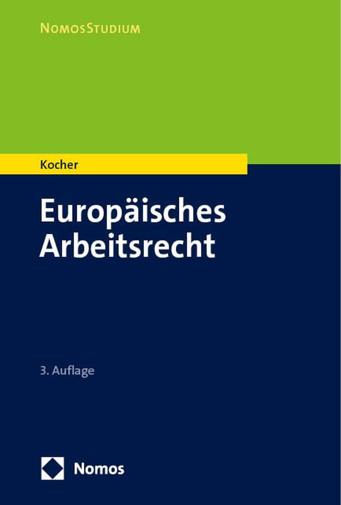 Kocher, Eva: Europäisches Arbeitsrecht