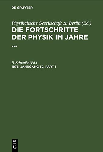 Die Fortschritte der Physik im Jahre .... 1876, Jahrgang 32