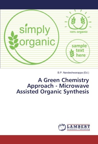 A Green Chemistry Approach - Microwave Assisted Organic Synthesis