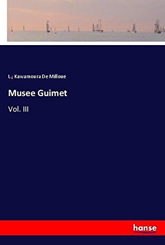 Musee Guimet: Vol. III