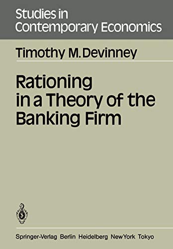 Rationing in a Theory of the Banking Firm (Studies in Contemporary Economics)