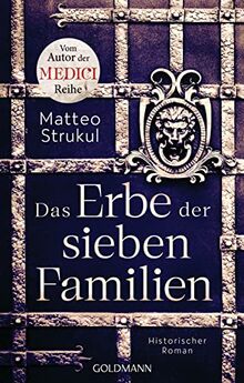 Das Erbe der sieben Familien: Historischer Roman. - Vom Autor der MEDICI-Reihe (Die sieben Familien, Band 2)