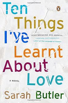 Ten Things I've Learnt About Love: A Novel