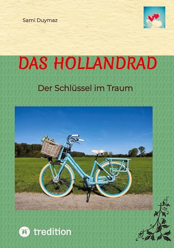 Das Hollandrad: Der Schlüssel im Traum