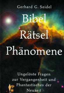 Bibel, Rätsel, Phänomene