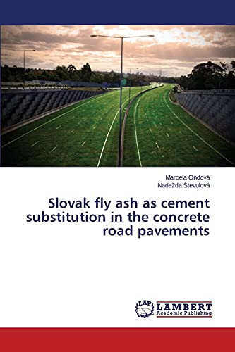 Slovak fly ash as cement substitution in the concrete road pavements