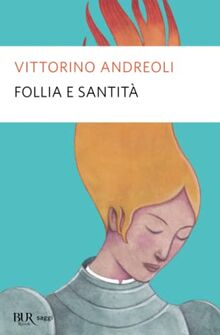 Follia e santità (BUR Saggi)