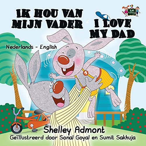 Ik Hou Van Mijn Vader I Love My Dad: Dutch English Bilingual Edition (Dutch English Bilingual Collection)