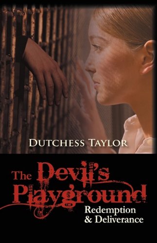 The Devil's Playground: Redemption & Deliverance