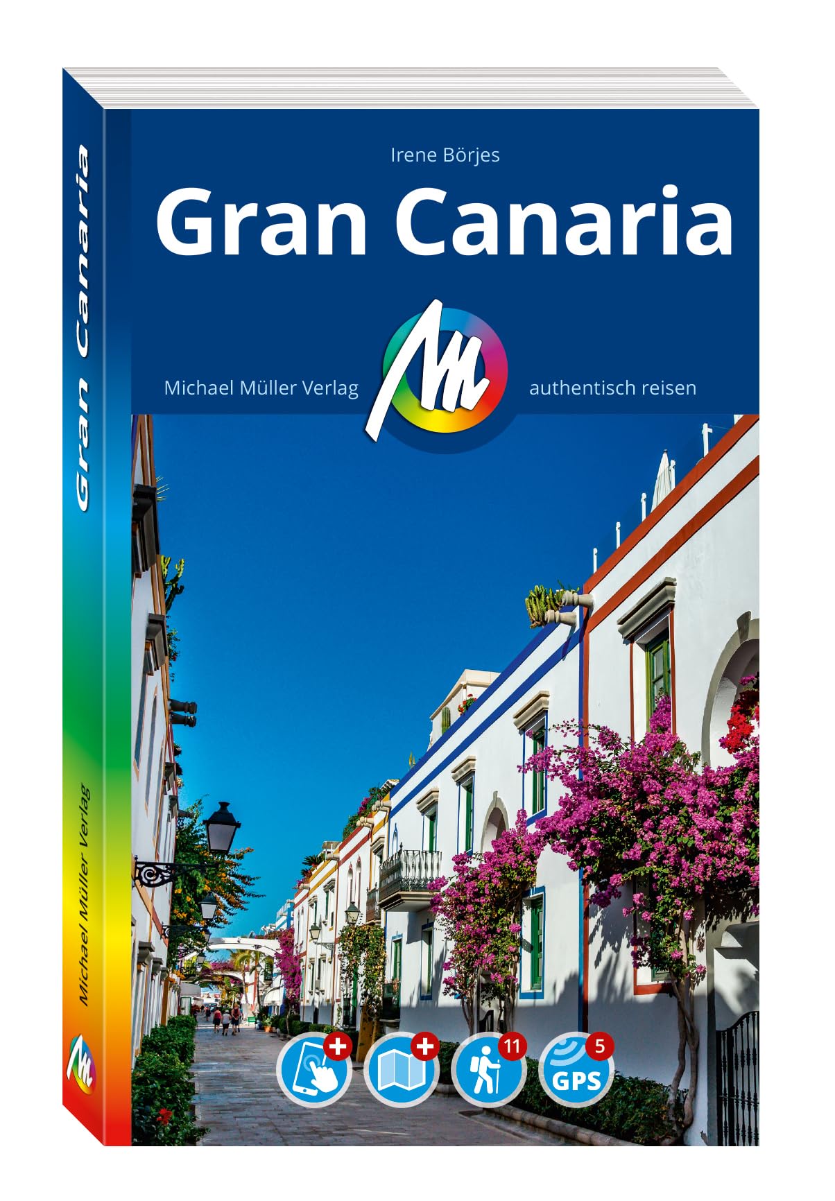 MICHAEL MÜLLER REISEFÜHRER Gran Canaria: 100% authentisch, aktuell und vor Ort recherchiert. Inkl. App. (MM-Reisen)