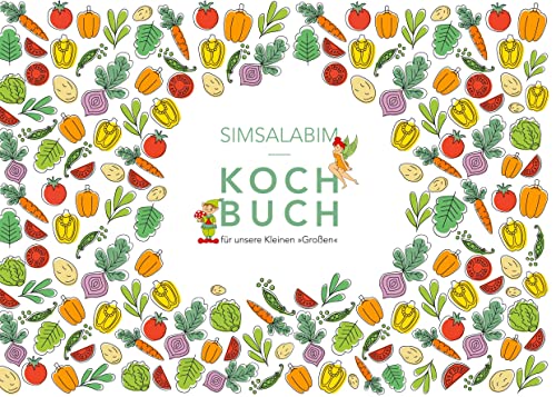 Simsalabim Kochbuch: für unsere Kleinen »Großen«