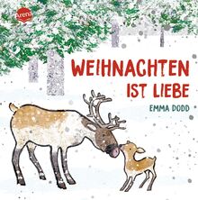 Weihnachten ist Liebe: Weihnachtliches Pappbilderbuch für Kinder ab 2 Jahren