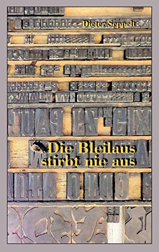 Die Bleilaus stirbt nie aus