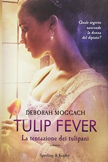 Tulip fever. La tentazione dei tulipani