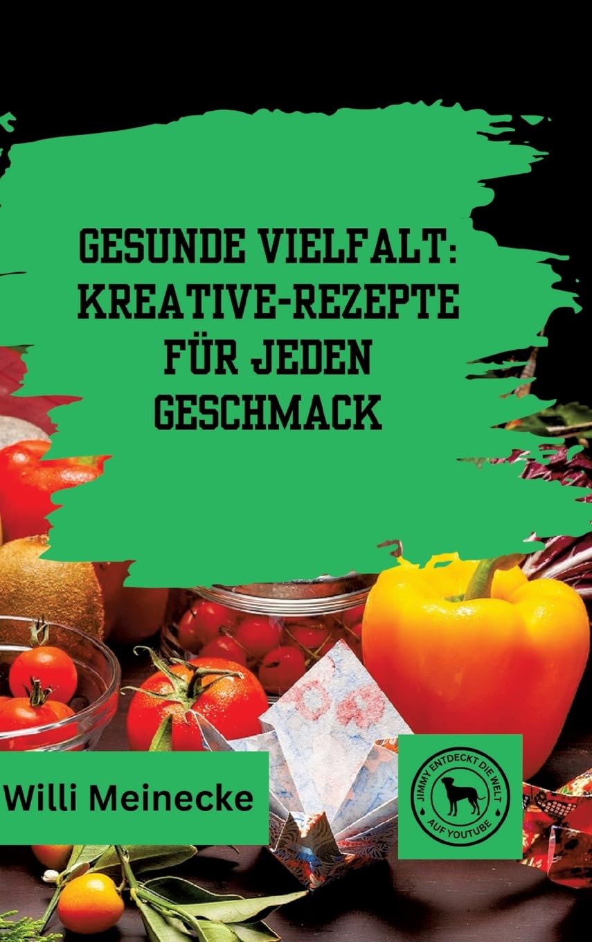 Gesunde Vielfalt:: Kreative Gemüse-Rezepte für jeden Geschmack