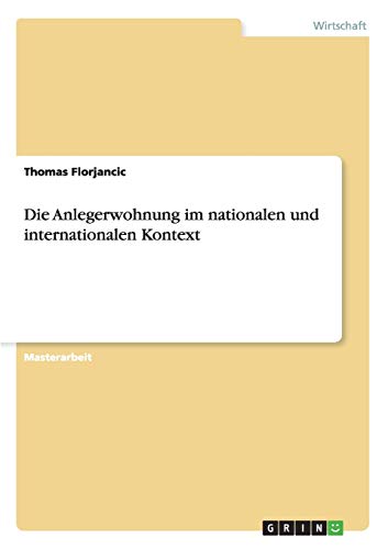 Die Anlegerwohnung im nationalen und internationalen Kontext