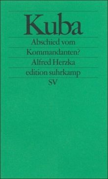 Kuba: Abschied vom Kommandanten? (edition suhrkamp)