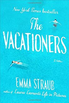 The Vacationers: A Novel