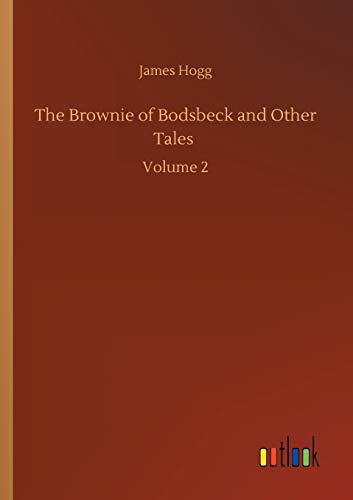 The Brownie of Bodsbeck and Other Tales: Volume 2
