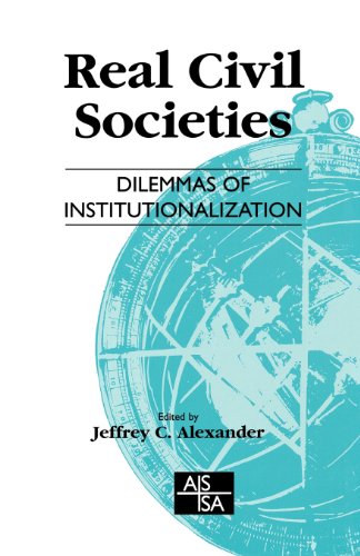 Real Civil Societies: Dilemmas of Institutionalization (Sage Studies in International Sociology, 48)