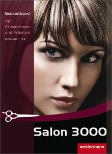 Salon 3000: Gesamtband für Friseurinnen und Friseure: Schülerband, 2. Auflage, 2013