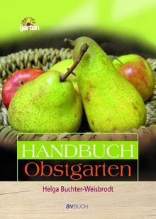 Handbuch Obstgarten: Alles rund ums Obst