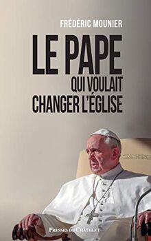Le pape qui voulait changer l'Eglise