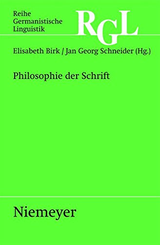 Philosophie der Schrift (Reihe Germanistische Linguistik, Band 285)