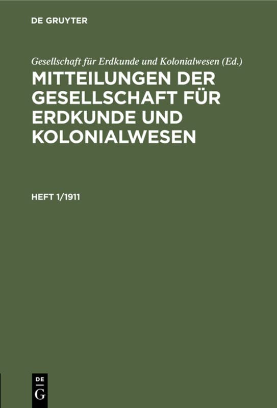 Mitteilungen der Gesellschaft für Erdkunde und Kolonialwesen. Heft 1/1911