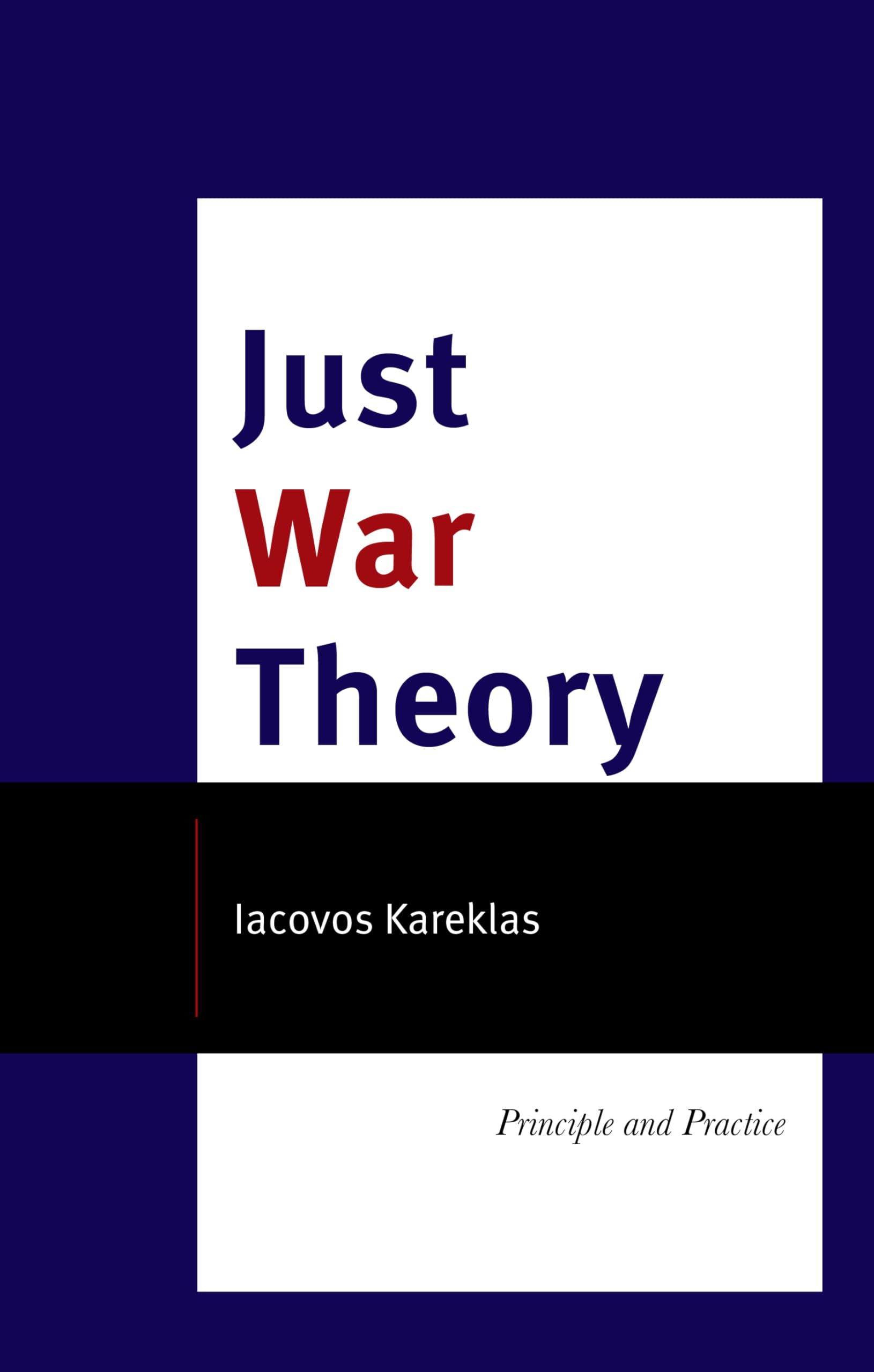 Just War Theory: Principle and Practice
