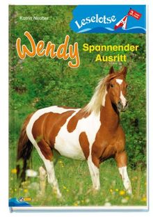 Wendy. Spannender Ausritt. Leselotse Erstleserbuch. Lesestufe 3