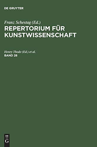 Repertorium für Kunstwissenschaft. Band 28