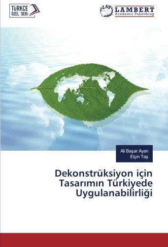 Dekonstrüksiyon için Tasarımın Türkiyede Uygulanabilirliği