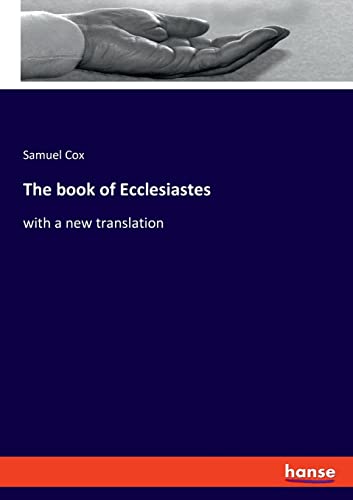 The book of Ecclesiastes: with a new translation