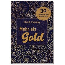 Mehr als Gold: 30 Impulse aus Psalm 119