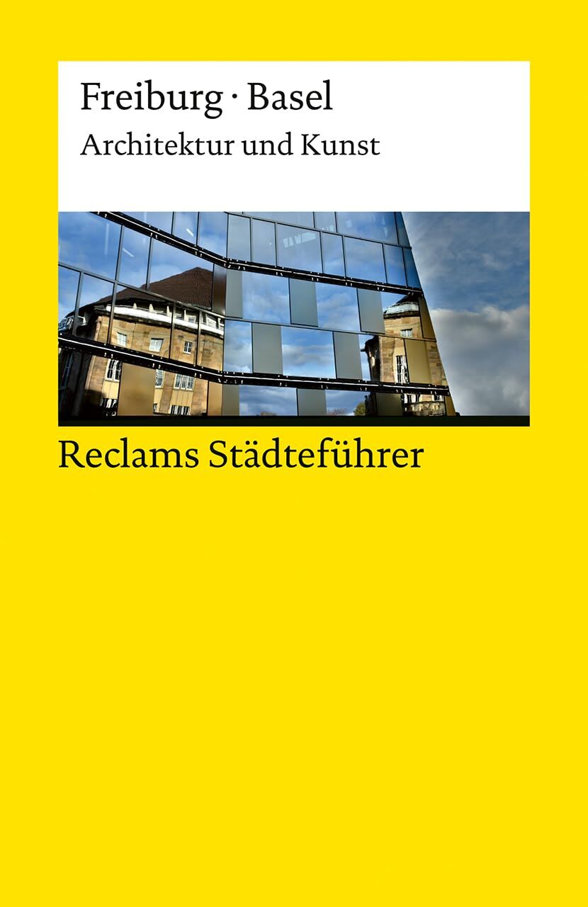 Kalchthaler Peter Reclams Städteführer Freiburg · Basel Architektur und Kunst