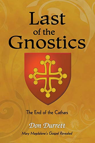 Don Durrett Last Of The Gnostics, The End Of The Cathars