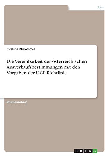 Die Vereinbarkeit der österreichischen Ausverkaufsbestimmungen mit den Vorgaben der UGP-Richtlinie