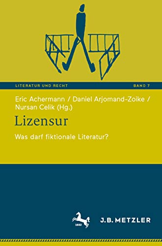 Lizensur: Was darf fiktionale Literatur? (Literatur und Recht, 7, Band 7)