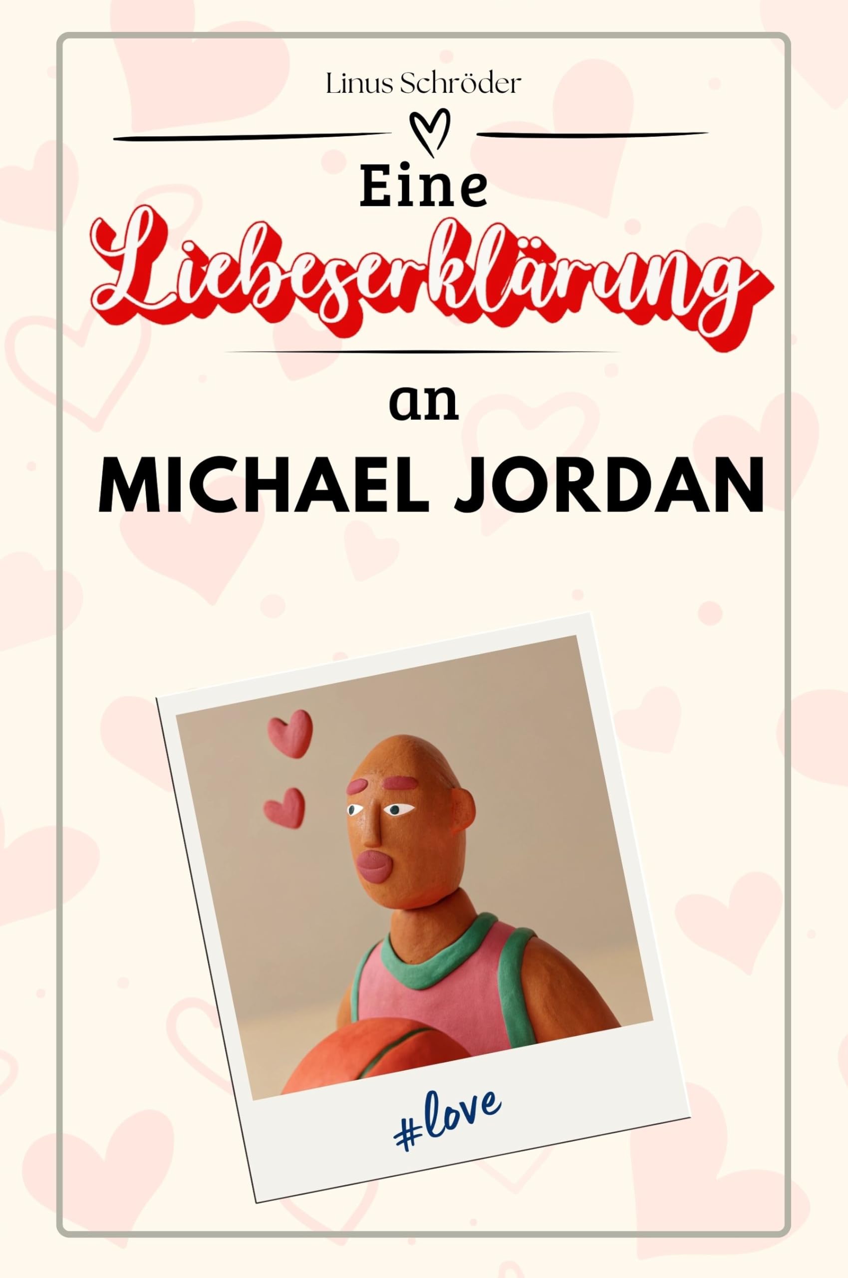 Eine Liebeserklärung an Michael Jordan: Die große Hommage - das perfekte Geschenk für Weihnachten und Geburtstag und jeden Anlass