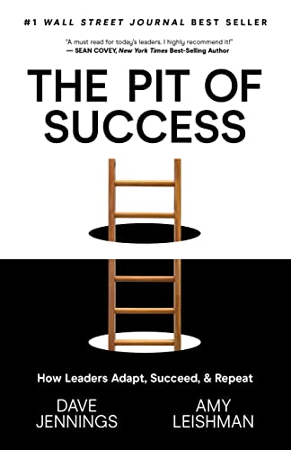 Pit of Success: How Leaders Adapt, Succeed, and Repeat