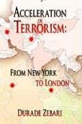Acceleration of Terrorism: From New York to London