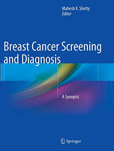 Breast Cancer Screening and Diagnosis: A Synopsis