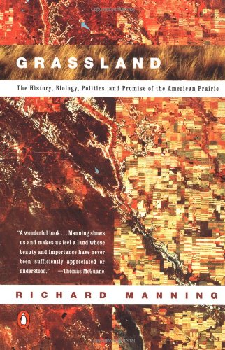 Grassland: The History, Biology, Politics and Promise of the American Prairie