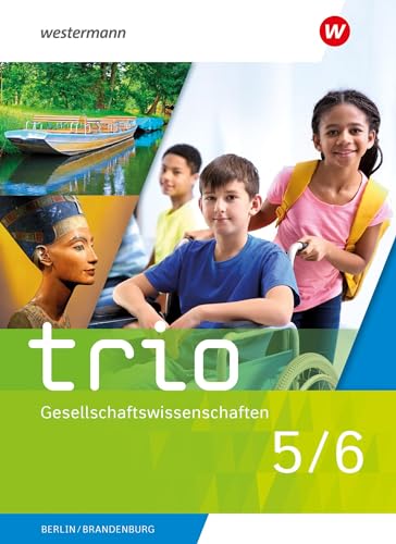 Mutlu, Cihan: Trio Gesellschaftswissenschaften 5 / 6. Schülerband. Für Berlin und Brandenburg